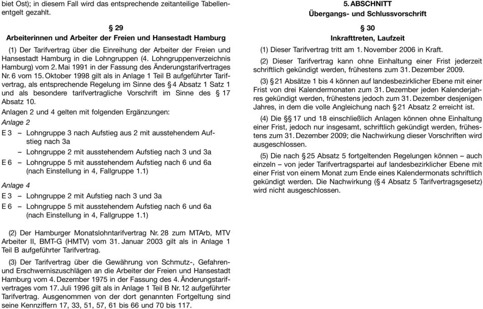 Lohngruppenverzeichnis Hamburg) vom 2. Mai 1991 in der Fassung des Änderungstarifvertrages Nr. 6 vom 15.