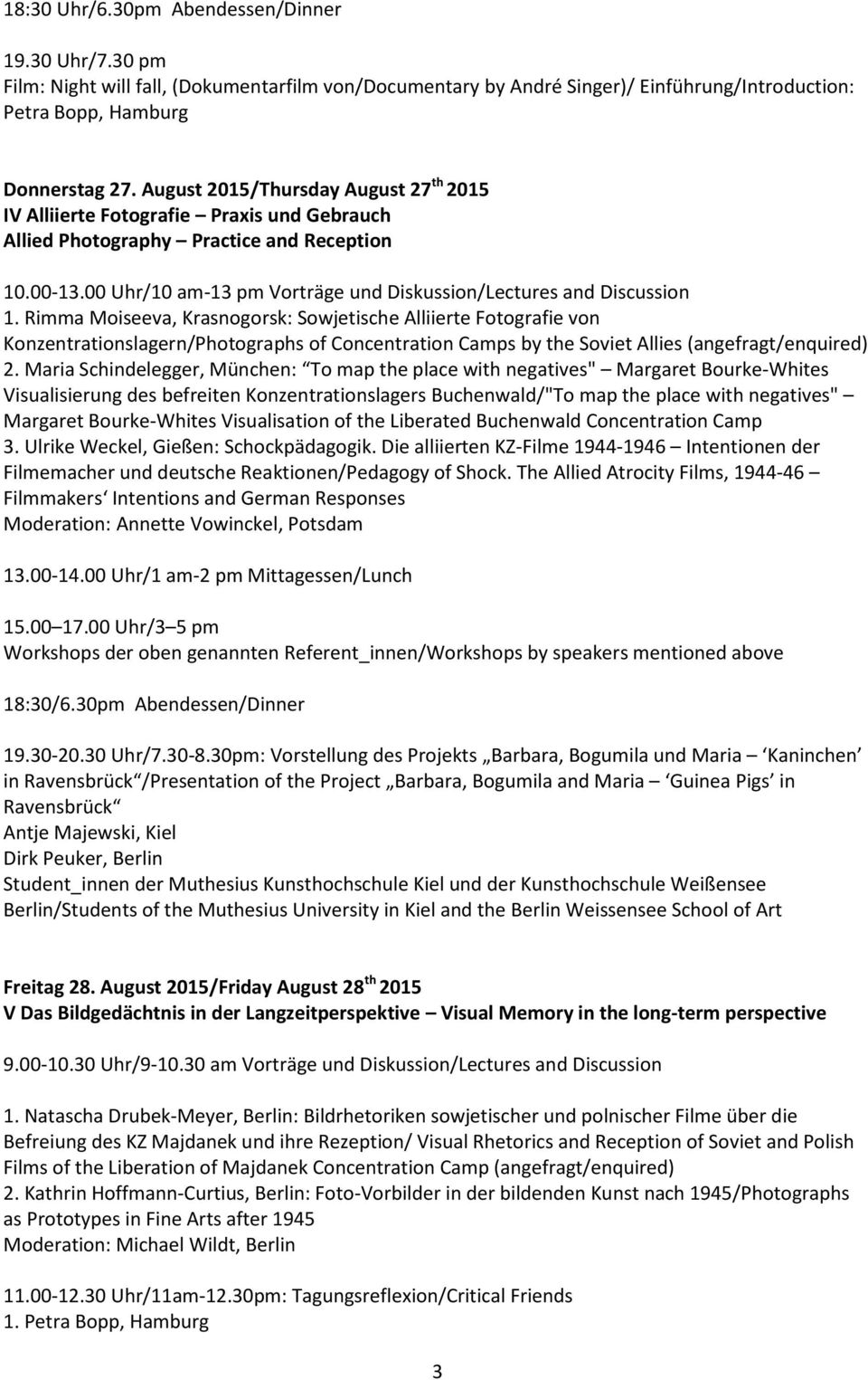 00 Uhr/10 am-13 pm Vorträge und Diskussion/Lectures and Discussion 1.