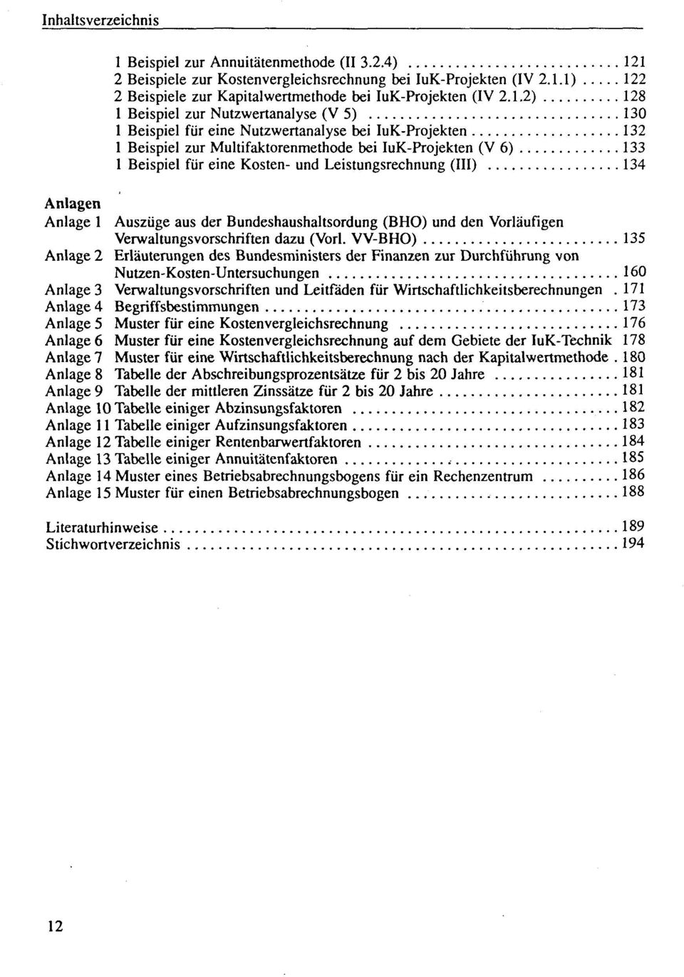 Leistungsrechnung (III) 134 Anlagen Anlage 1 Auszüge aus der Bundeshaushaltsordung (BHO) und den Vorläufigen Verwaltungsvorschriften dazu (Vorl.