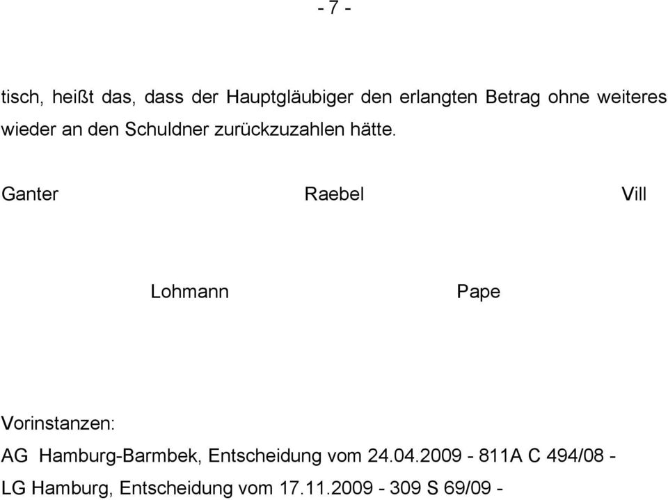 Ganter Raebel Vill Lohmann Pape Vorinstanzen: AG Hamburg-Barmbek,