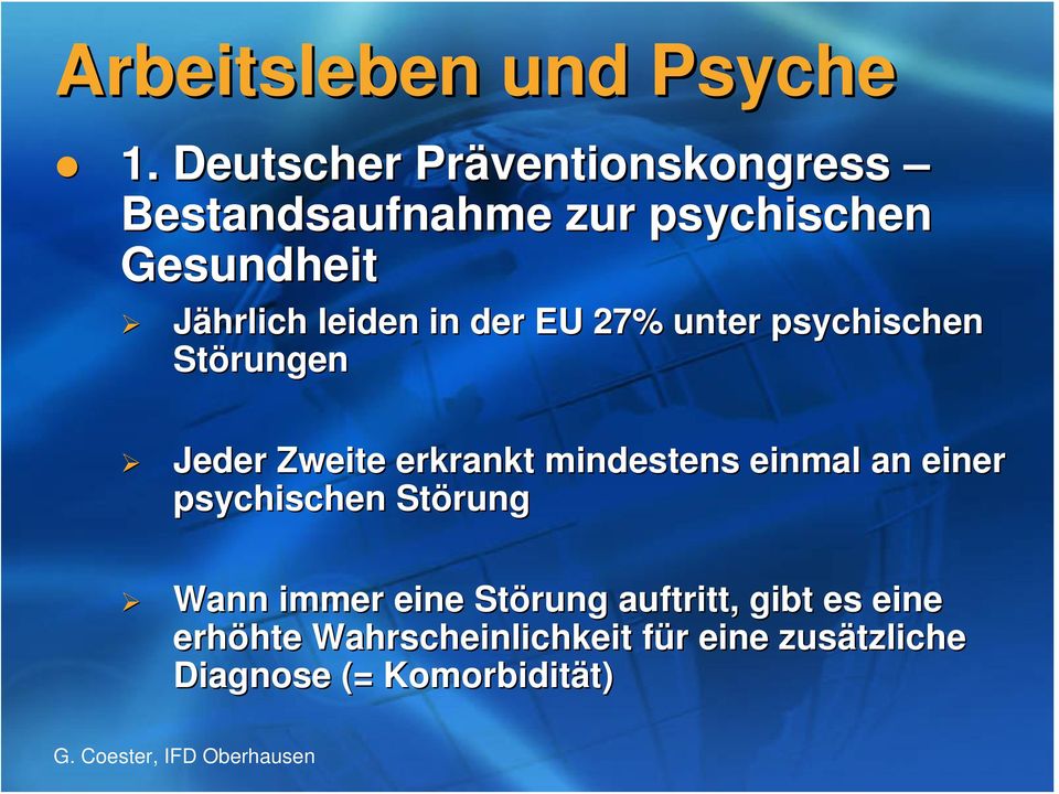in der EU 27% unter psychischen Störungen Jeder Zweite erkrankt mindestens einmal an einer