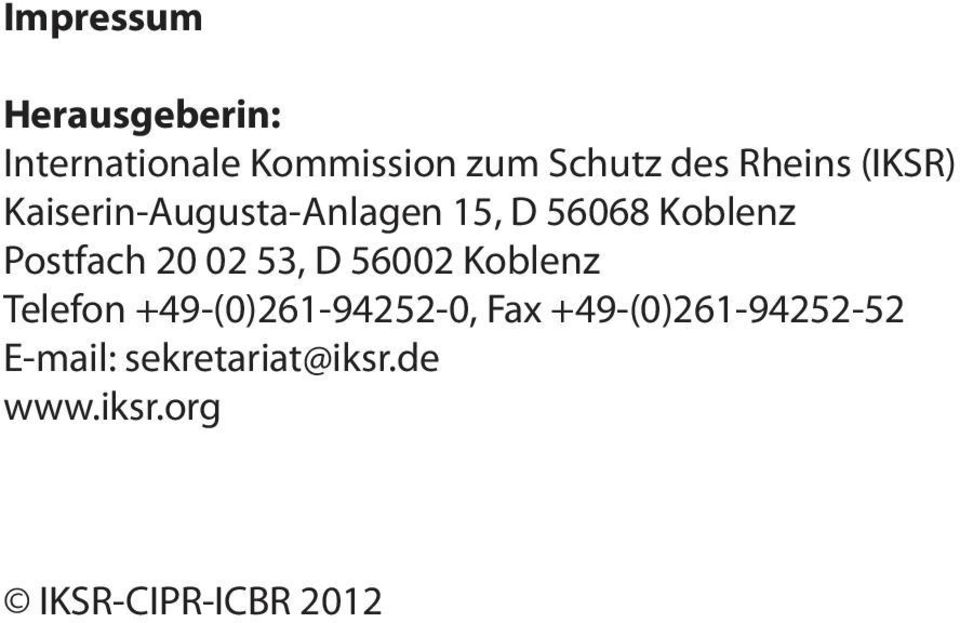 20 02 53, D 56002 Koblenz Telefon +49-(0)261-94252-0, Fax