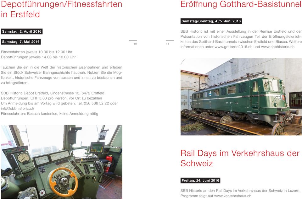 00 Uhr 10 11 SBB Historic ist mit einer Ausstellung in der Remise Erstfeld und der Präsentation von historischen Fahrzeugen Teil der Eröffnungsfeierlichkeiten des Gotthard-Basistunnels zwischen