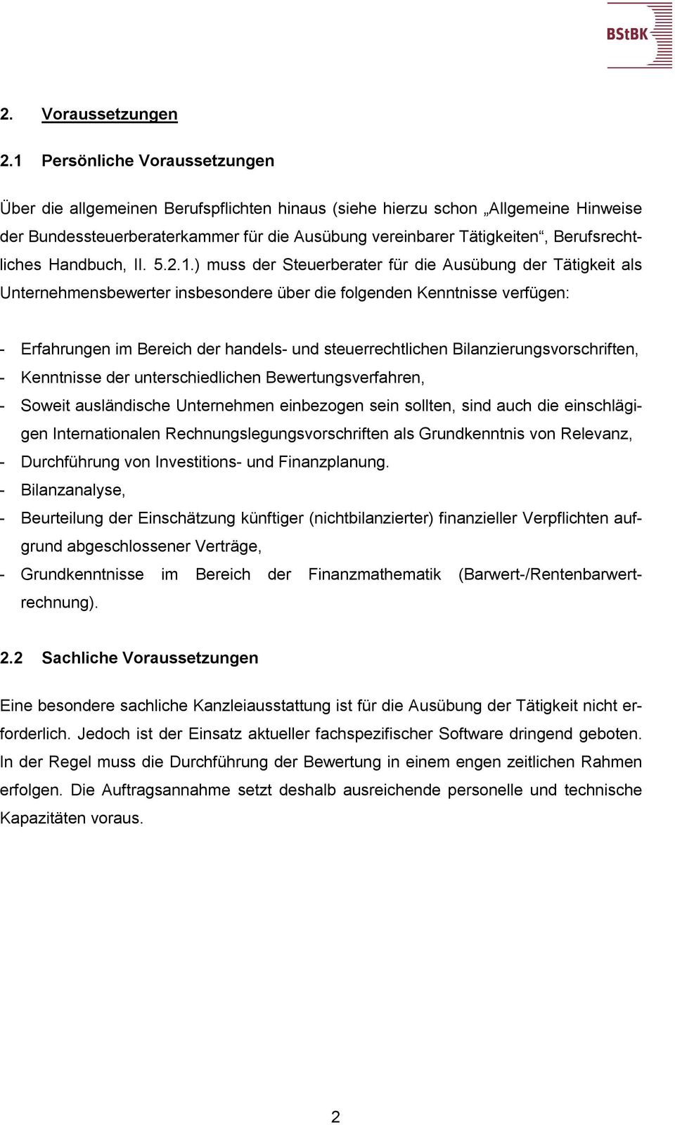 Berufsrechtliches Handbuch, II. 5.2.1.