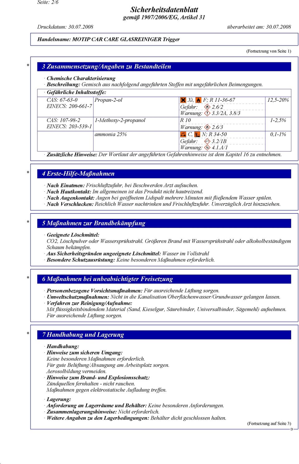2008 (Fortsetzung von Seite 1) * 3 Zusammensetzung/Angaben zu Bestandteilen Chemische Charakterisierung Beschreibung: Gemisch aus nachfolgend angeführten Stoffen mit ungefährlichen Beimengungen.