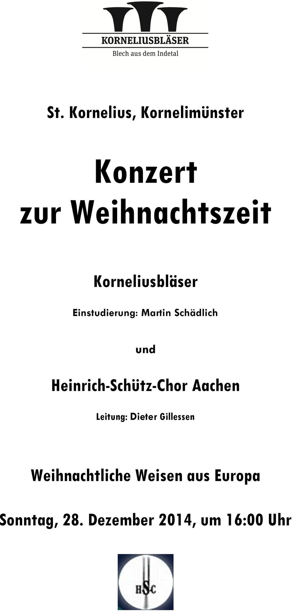 Heinrich-Schütz-Chor Aachen Leitung: Dieter Gillessen