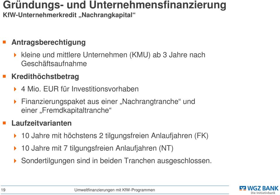 EUR für Investitionsvorhaben Finanzierungspaket aus einer Nachrangtranche und einer Fremdkapitaltranche