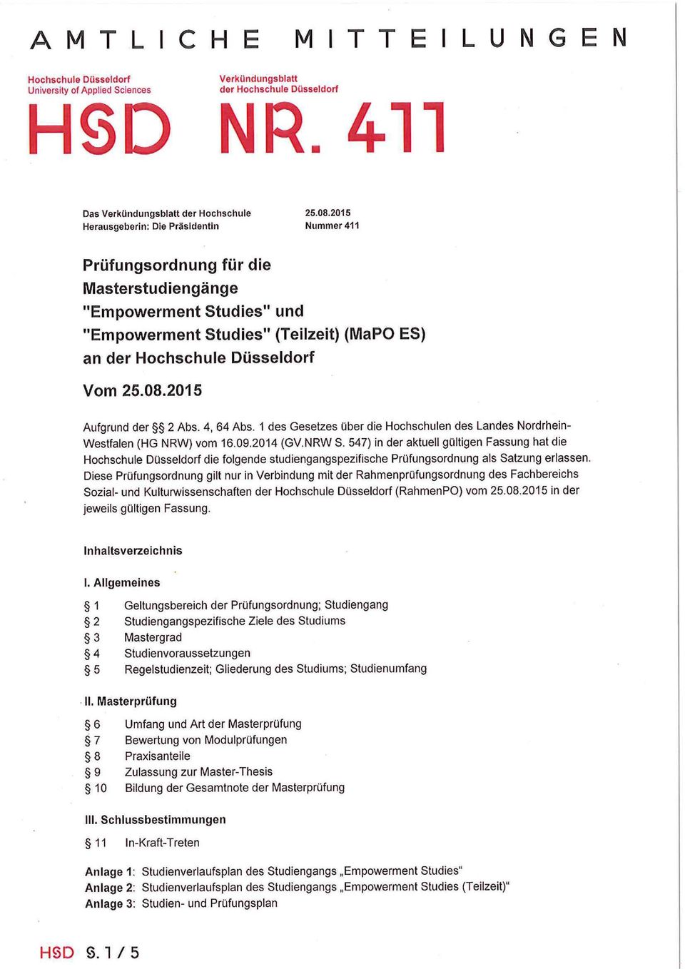 4, 64 Abs. 1 des Gesetzes über die Hochschulen des Landes Nordrhein Westfalen (HG NRW) vom 16.09.2014 (GV.NRW S.