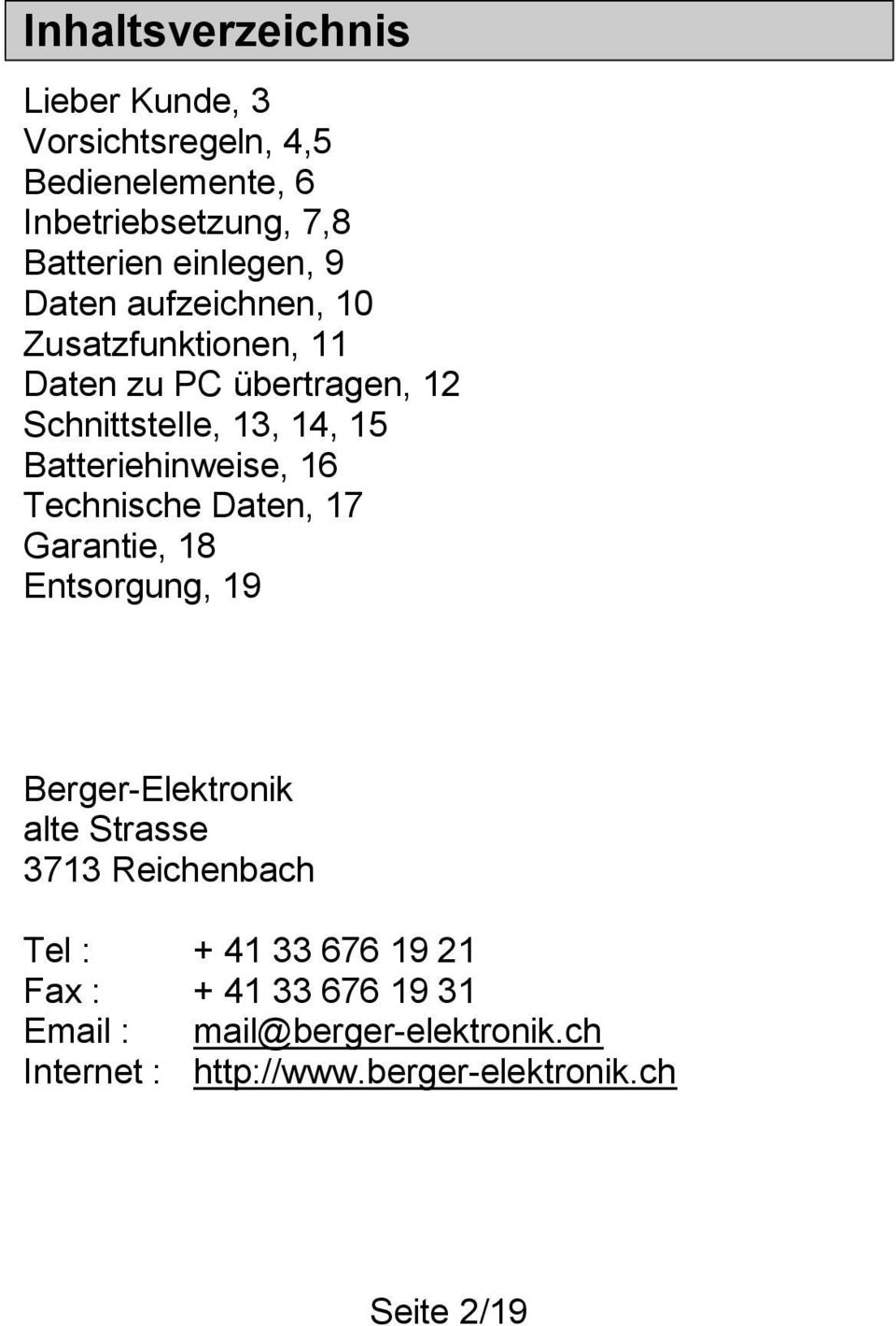 16 Technische Daten, 17 Garantie, 18 Entsorgung, 19 Berger-Elektronik alte Strasse 3713 Reichenbach Tel : + 41 33