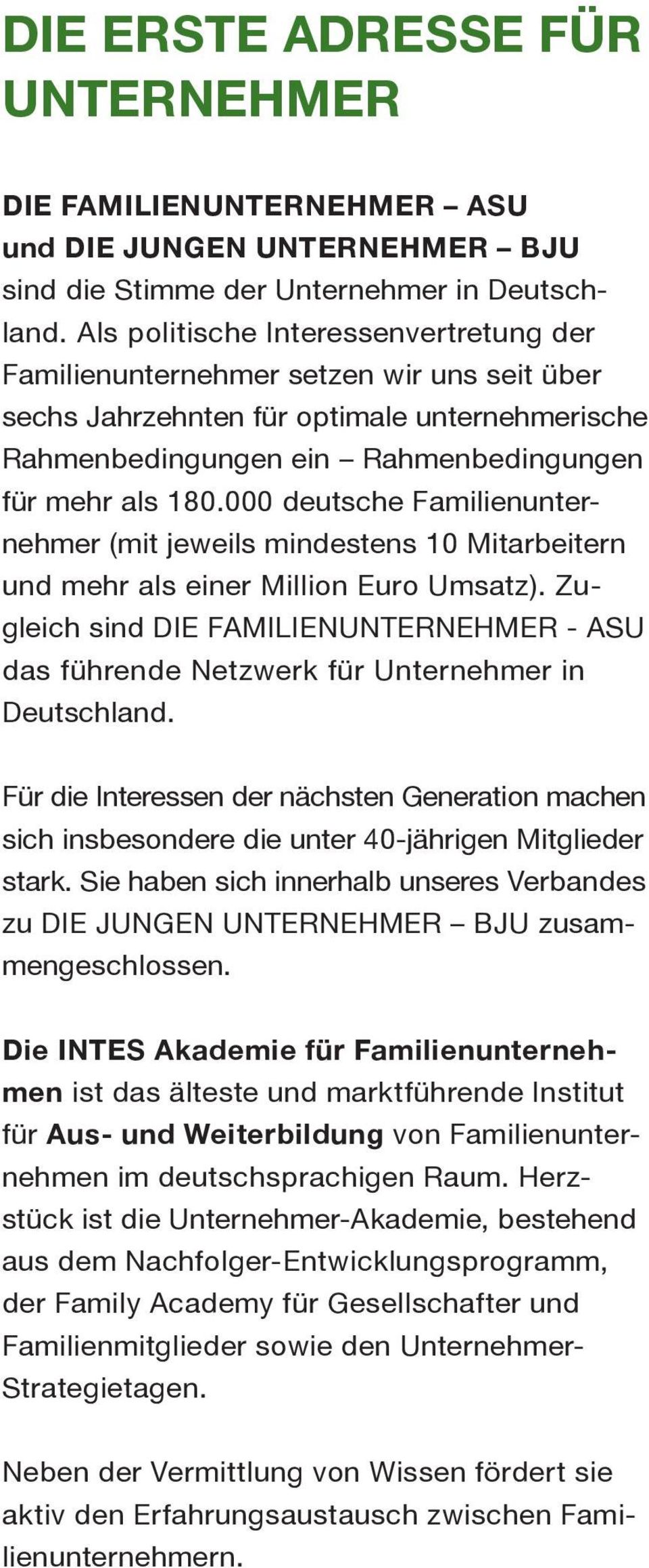 000 deutsche Familienunternehmer (mit jeweils mindestens 10 Mitarbeitern und mehr als einer Million Euro Umsatz).