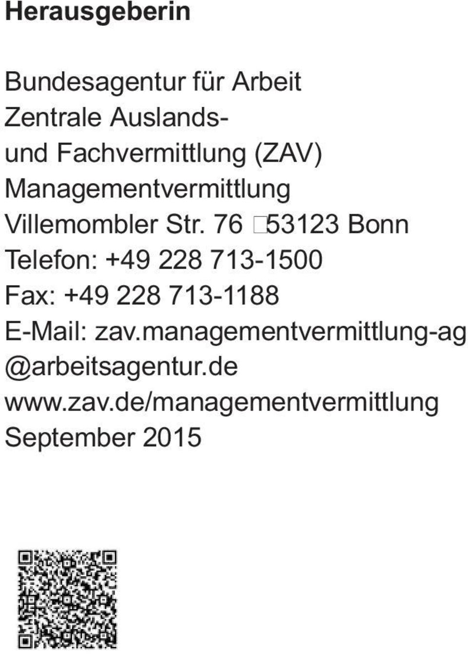 76 53123 Bonn Telefon: +49 228 713-1500 Fax: +49 228 713-1188 E-Mail: