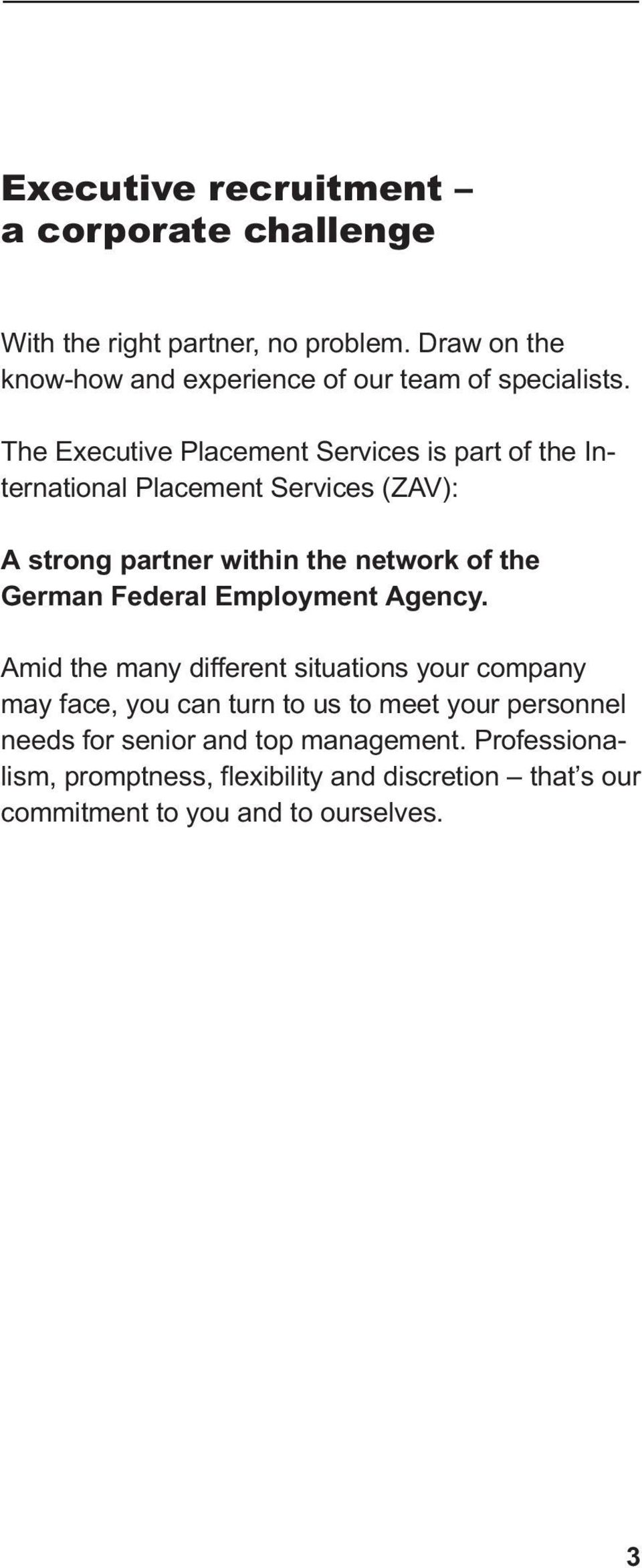 The Executive Placement Services is part of the International Placement Services (ZAV): A strong partner within the network of the German