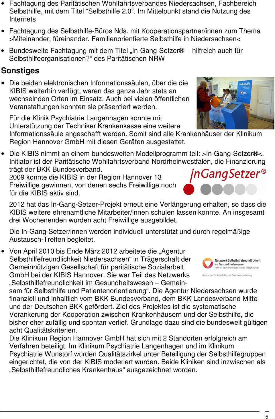 Familienorientierte Selbsthilfe in Niedersachsen< Bundesweite Fachtagung mit dem Titel In-Gang-Setzer - hilfreich auch für Selbsthilfeorganisationen?