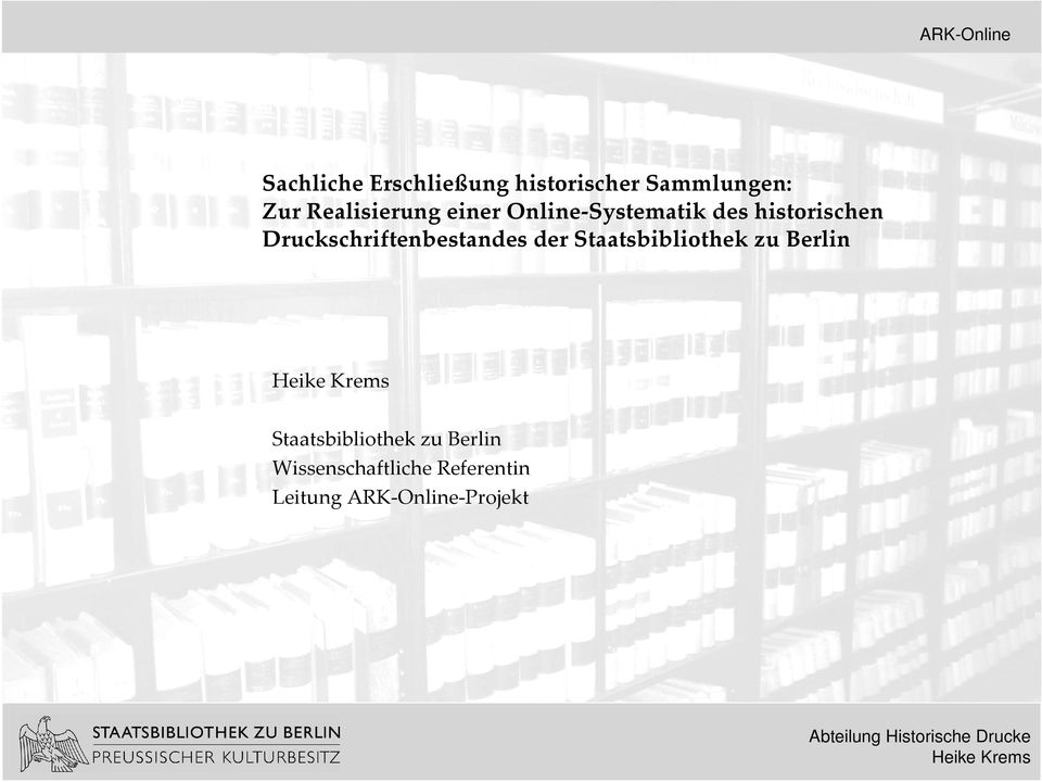 Druckschriftenbestandes der Staatsbibliothek zu Berlin
