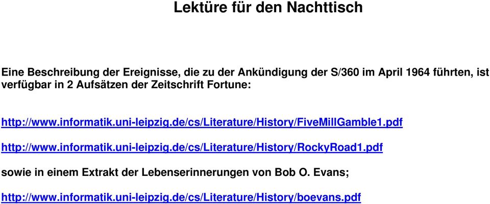 de/cs/literature/history/fivemillgamble1.pdf http://www.informatik.uni-leipzig.de/cs/literature/history/rockyroad1.
