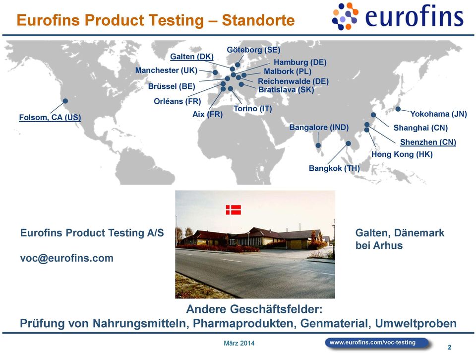 (JN) Shanghai (CN) Shenzhen (CN) Hong Kong (HK) Bangkok (TH) Eurofins Product Testing A/S voc@eurofins.