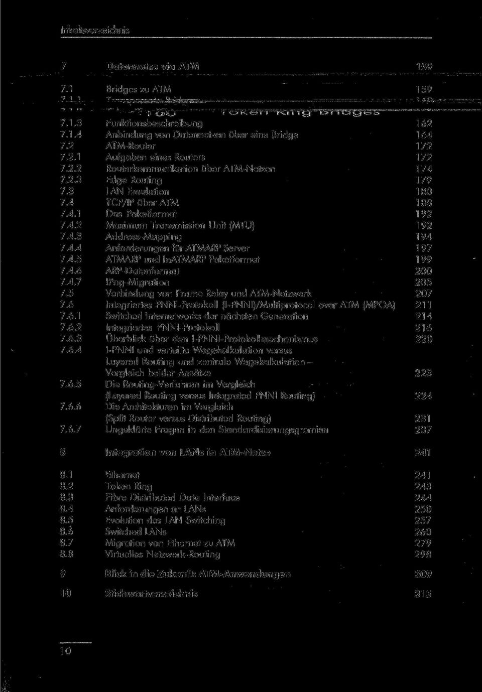 4.5 ATMARP und InATMARP Paketformat 199 7.4.6 ARP-Datenformat 200 7.4.7 IPng-Migration 205 7.5 Verbindung von Frame Relay und ATM-Netzwerk 207 7.