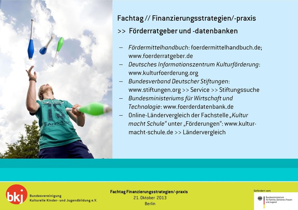 stiftungen.org >> Service >> Stiftungssuche Bundesministeriums für Wirtschaft und Technologie: www.