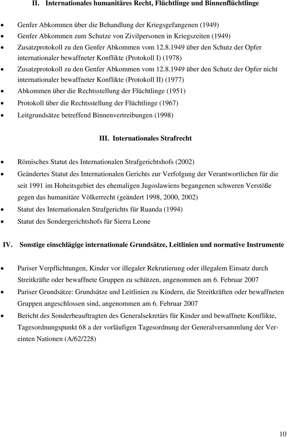 1949 über den Schutz der Opfer internationaler bewaffneter Konflikte (Protokoll I) (1978)