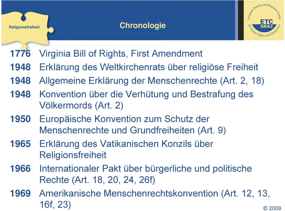 2) 1950 Europäische Konvention zum Schutz der Menschenrechte und Grundfreiheiten (Art.
