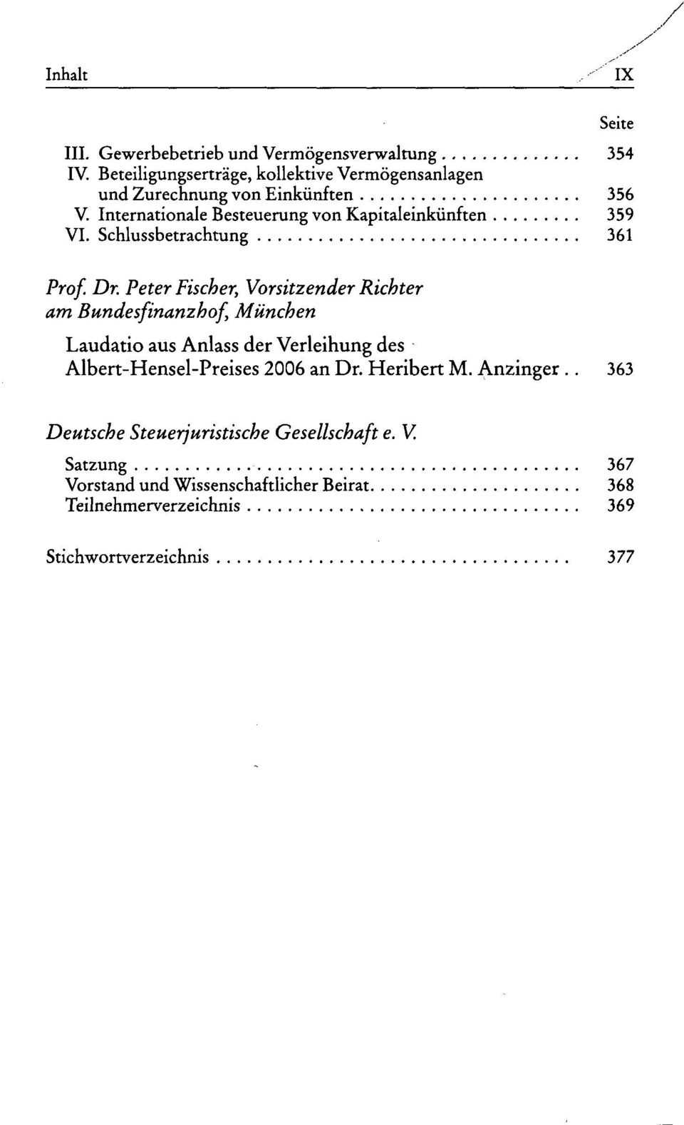 Internationale Besteuerung von Kapitaleinkünften 359 VI. Schlussbetrachtung 361 Prof. Dr.