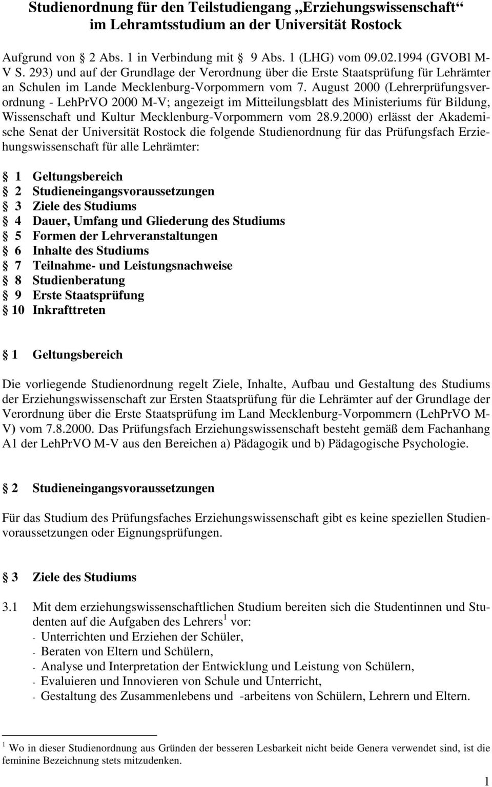 August 2000 (Lehrerprüfungsverordnung - LehPrVO 2000 M-V; angezeigt im Mitteilungsblatt des Ministeriums für Bildung, Wissenschaft und Kultur Mecklenburg-Vorpommern vom 28.9.