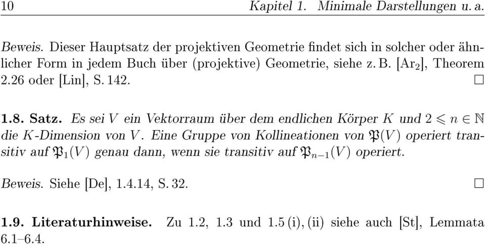 26 oder [Lin], S.142. 1.8. Satz. Es sei V ein Vektorraum über dem endlichen Körper K und 2 n N die K-Dimension von V.