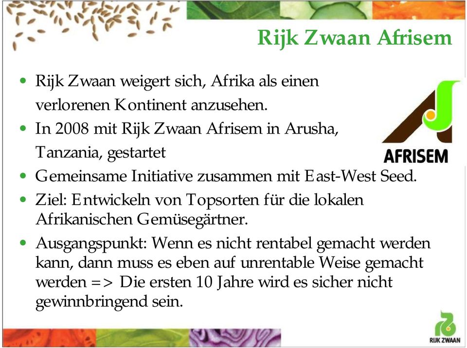 Ziel: Entwickeln von Topsorten für die lokalen Afrikanischen Gemüsegärtner.