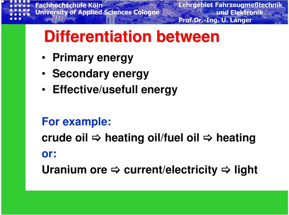 For example: crude oil heating oil/fuel oil