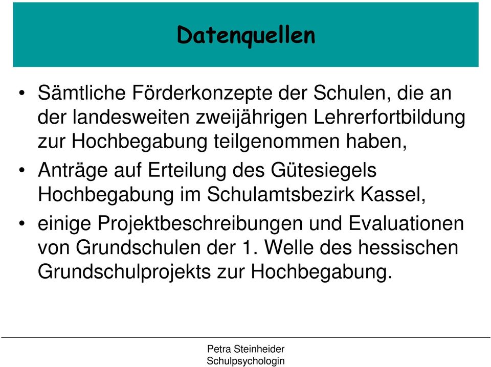Erteilung des Gütesiegels Hochbegabung im Schulamtsbezirk Kassel, einige