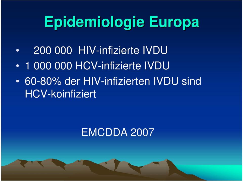 HCV-infizierte IVDU 60-80% der