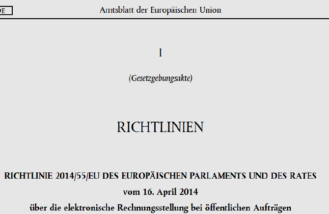 Effizienz Elektronische Rechnungsstellung öffentlicher Aufträge Ausgangspunkt: EU-Richtlinie 2014/55/EU am 26.