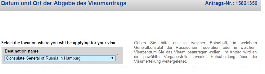 Visaantrag Seite 6 Select the location where you will be applying for your visa: Bitte wählen Sie