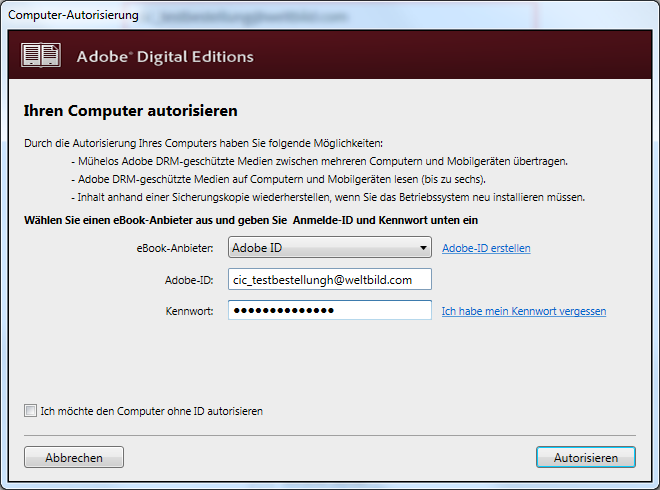 Sofern Sie bereits eine Adobe ID besitzen, geben Sie diese und das Passwort ein und bestätigen dies mit autorisieren.