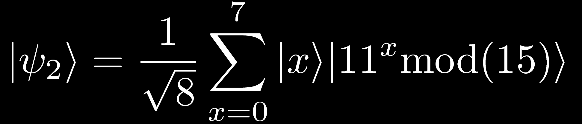Bilde das erste auf das zweite Register durch die unitäre Transformation Wähle ein a < N = 15 mit ggt(a,n)=1 z.b.