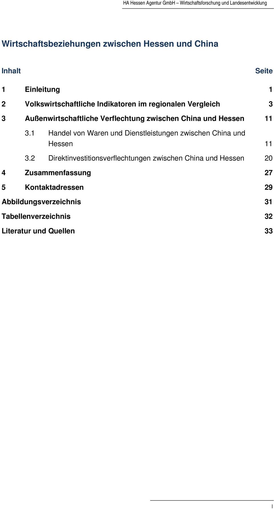 Hessen 11 3.1 Handel von Waren und Dienstleistungen zwischen China und Hessen 11 3.
