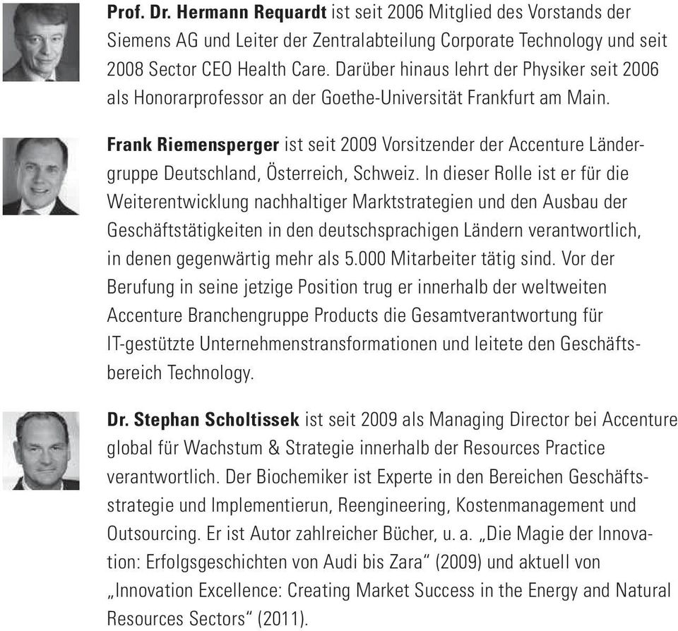 Frank Riemensperger ist seit 2009 Vorsitzender der Accenture Ländergruppe Deutschland, Österreich, Schweiz.