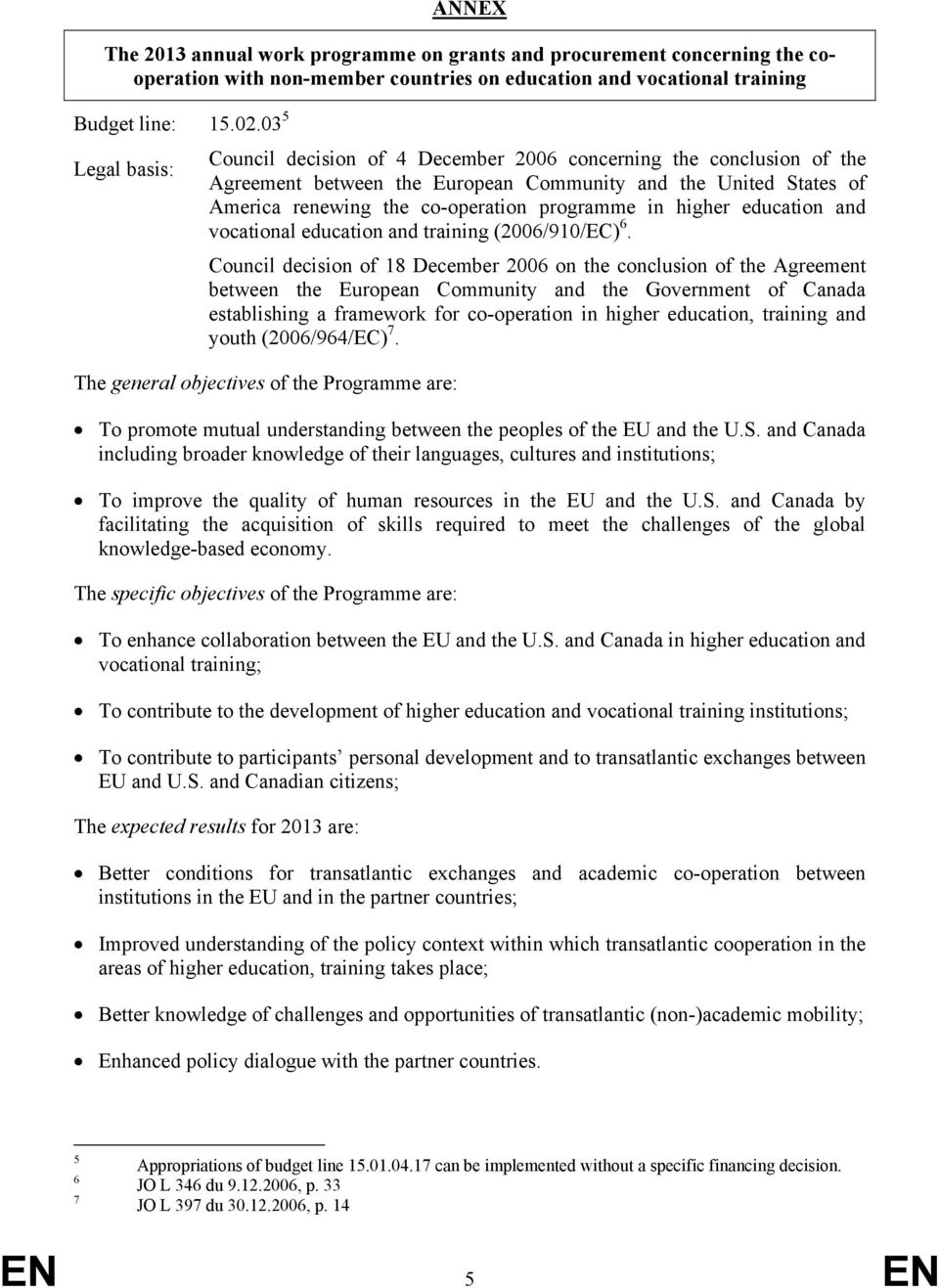 higher education and vocational education and training (2006/910/EC) 6.