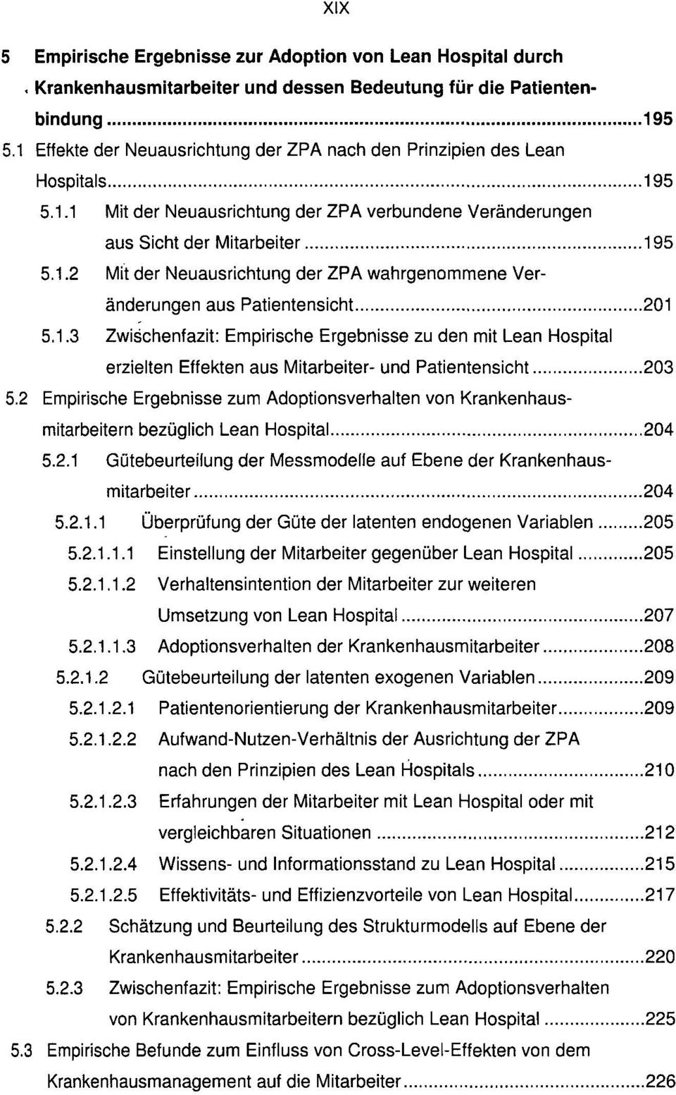 1.3 Zwischenfazit: Empirische Ergebnisse zu den mit Lean Hospital erzielten Effekten aus Mitarbeiter- und Patientensicht 203 5.