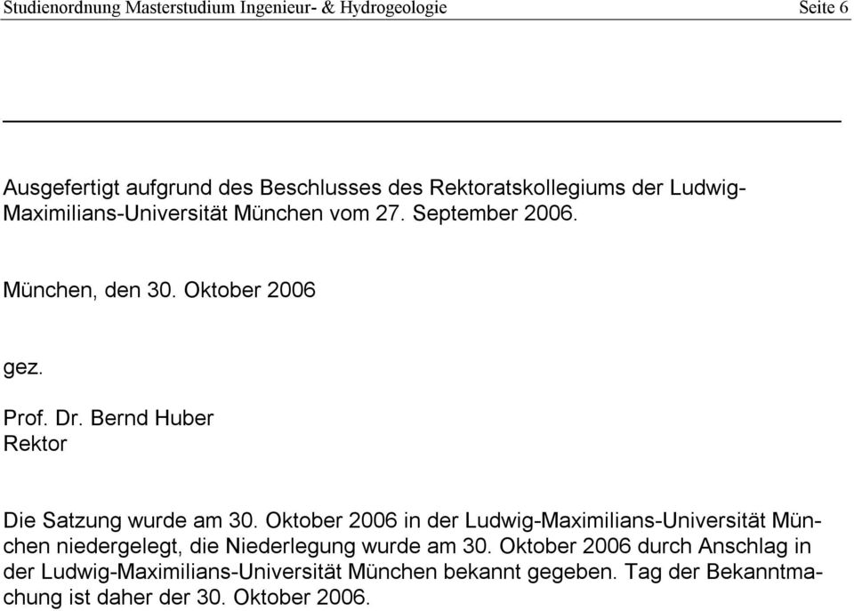 Bernd Huber Rektor Die Satzung wurde am 30.