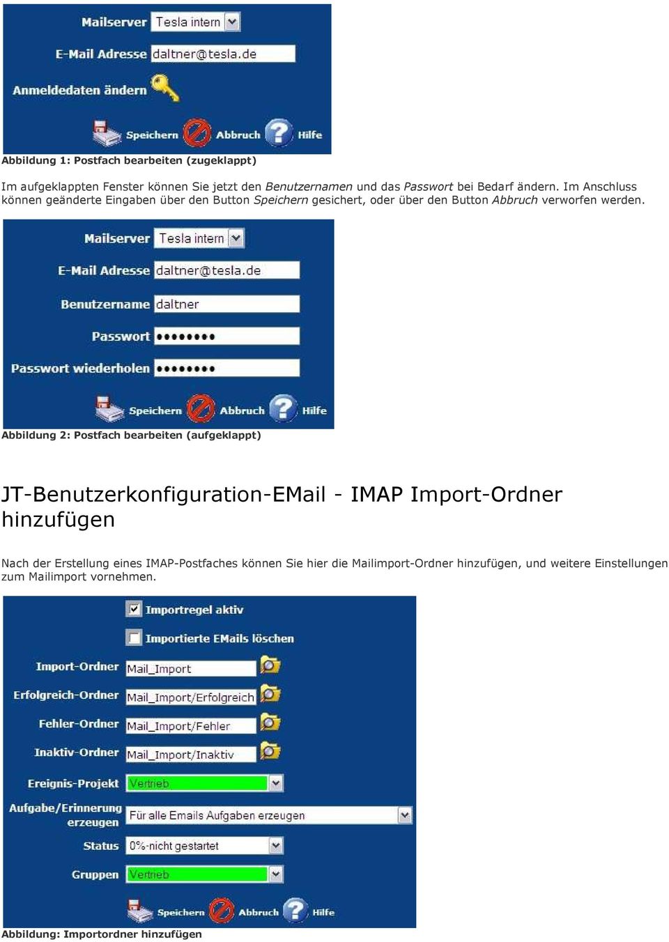 Abbildung 2: Postfach bearbeiten (aufgeklappt) JT-Benutzerkonfiguration-EMail - IMAP Import-Ordner hinzufügen Nach der Erstellung eines