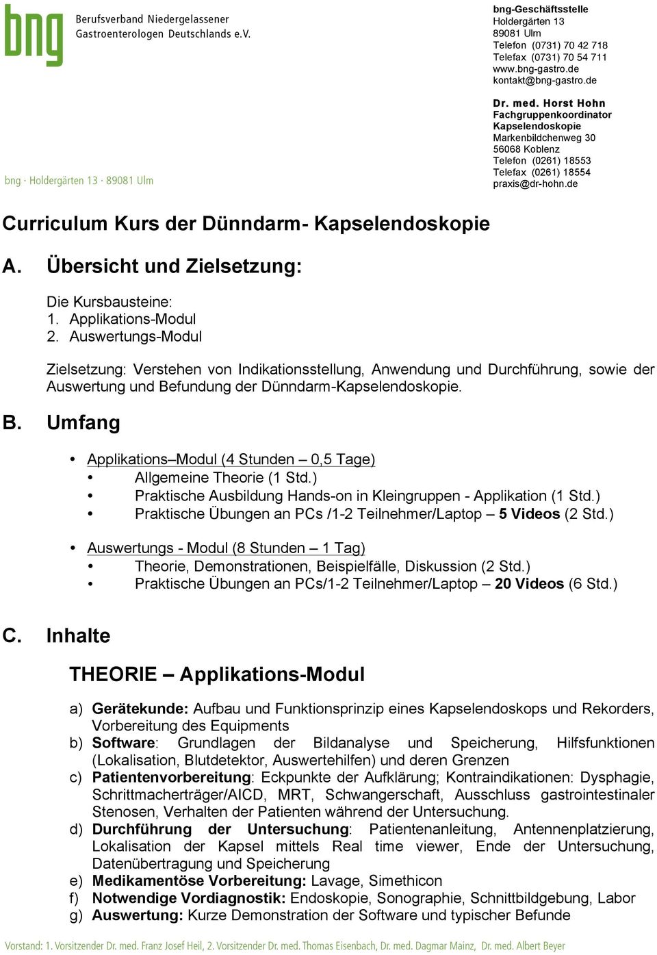 Übersicht und Zielsetzung: Die Kursbausteine: 1. Applikations-Modul 2.