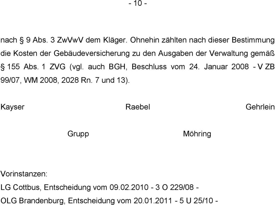 Verwaltung gemäß 155 Abs. 1 ZVG (vgl. auch BGH, Beschluss vom 24.