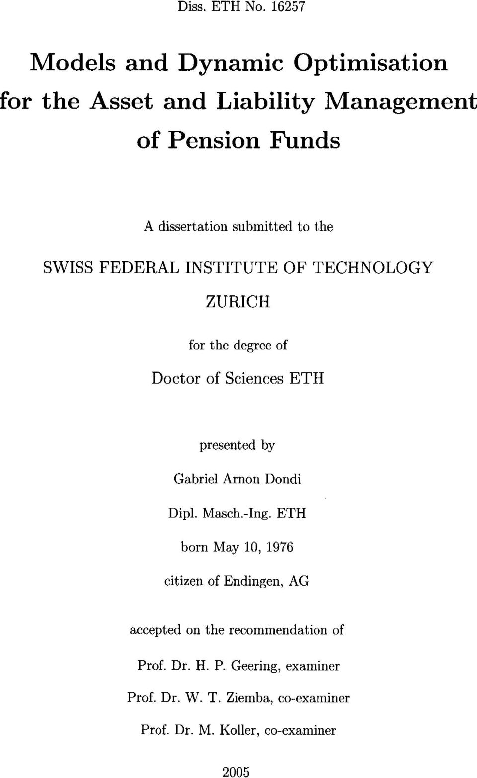 submitted to the SWISS FEDERAL INSTITUTE OF TECHNOLOGY ZURICH for thc dcgrce of Doctor of Seiences ETH presented by