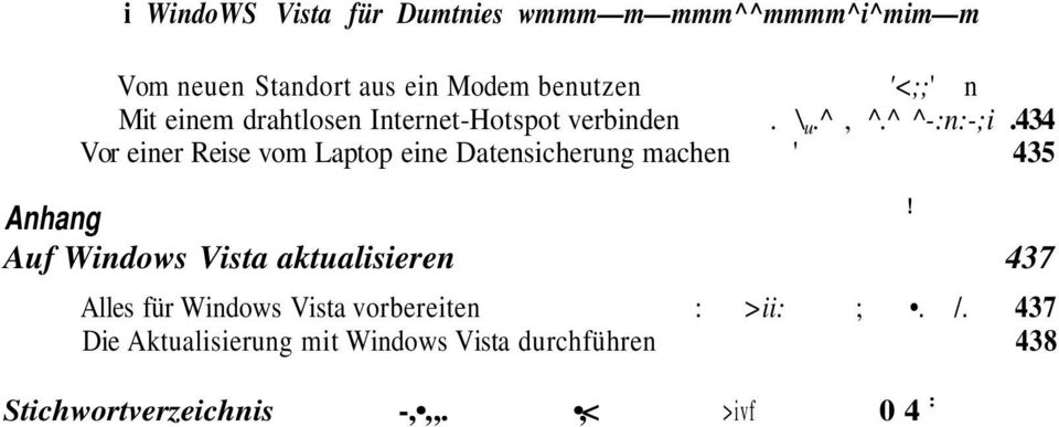 434 Vor einer Reise vom Laptop eine Datensicherung machen ' 435 Anhang Auf Windows Vista aktualisieren