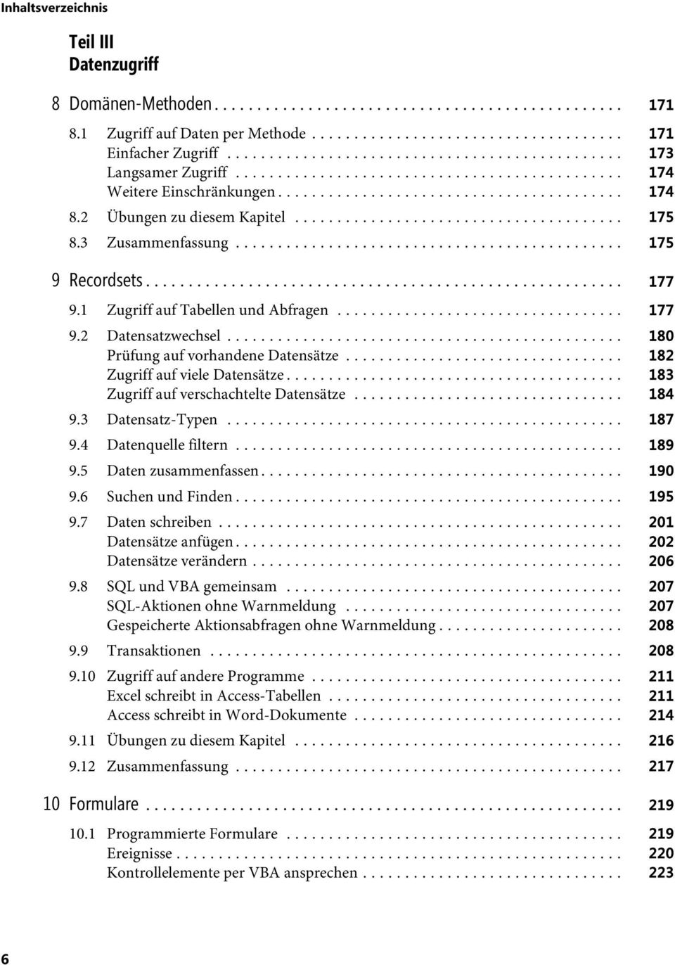 .. 182 Zugriff auf viele Datensätze... 183 Zugriff auf verschachtelte Datensätze... 184 9.3 Datensatz-Typen.... 187 9.4 Datenquelle filtern.... 189 9.5 Daten zusammenfassen.... 190 9.