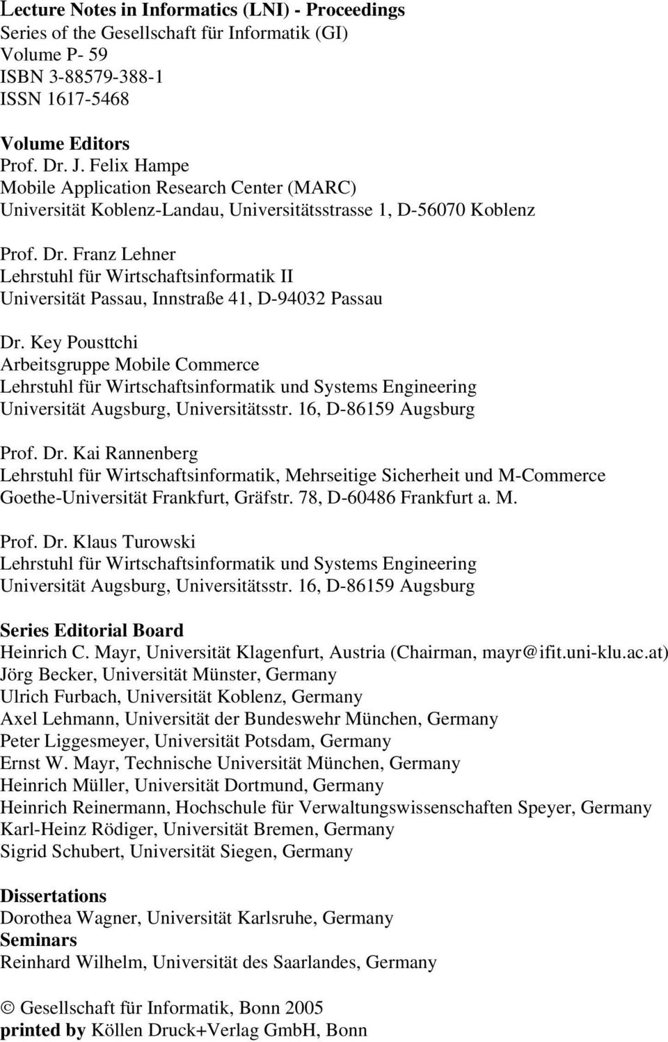 Franz Lehner Lehrstuhl für Wirtschaftsinformatik II Universität Passau, Innstraße 41, D-94032 Passau Dr.