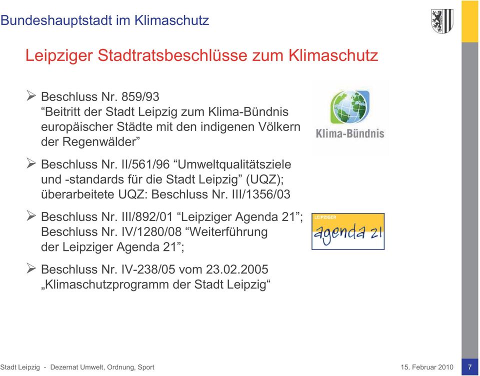 Nr. II/561/96 Umweltqualitätsziele und -standards für die Stadt Leipzig (UQZ); überarbeitete UQZ: Beschluss Nr.