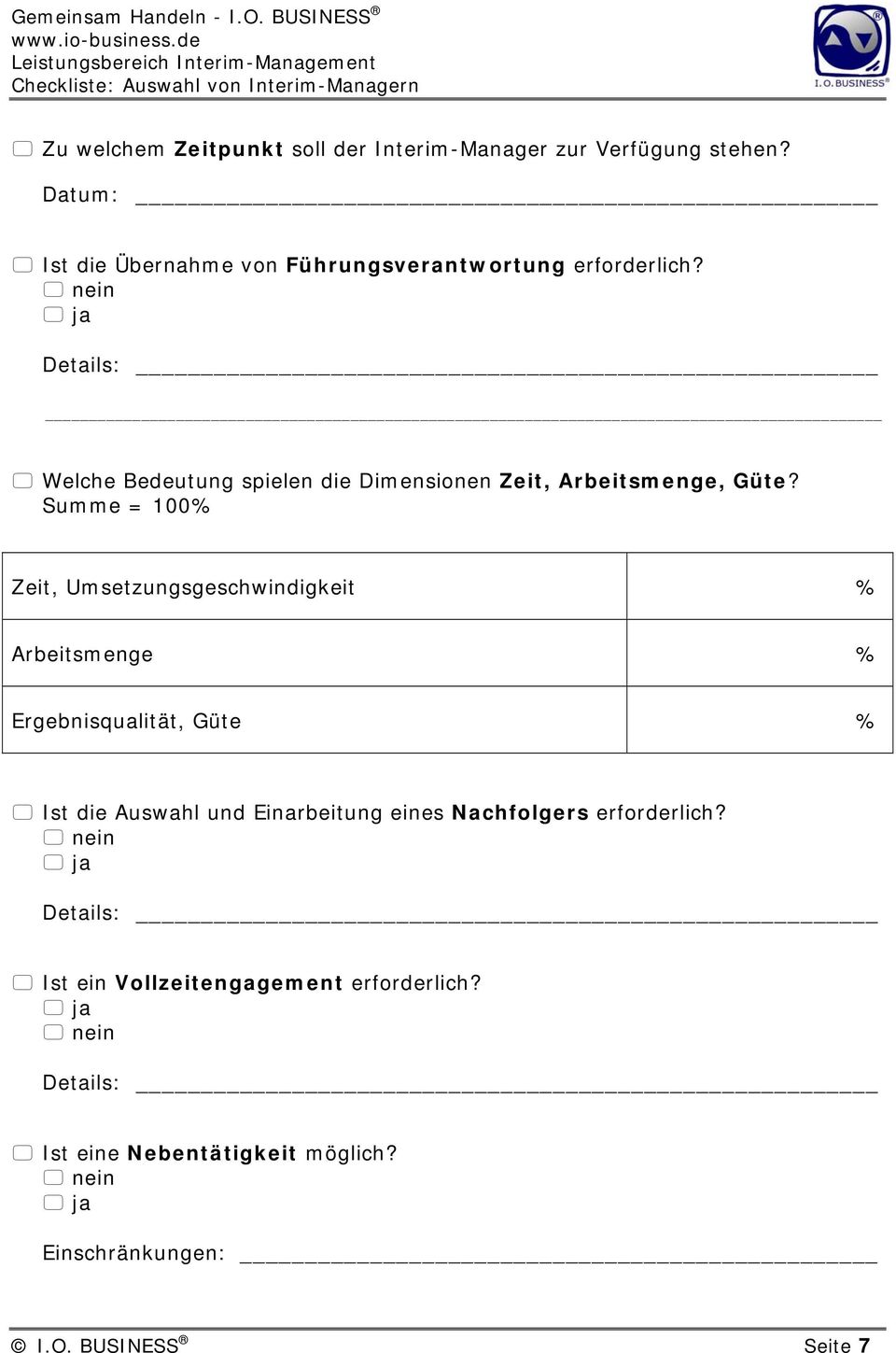 nein ja Details: Welche Bedeutung spielen die Dimensionen Zeit, Arbeitsmenge, Güte?