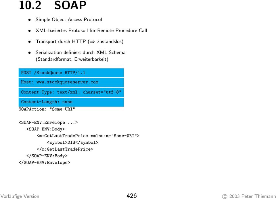 com Content-Type: text/xml; charset="utf-8" Content-Length: nnnn SOAPAction: "Some-URI" <SOAP-ENV:Envelope.